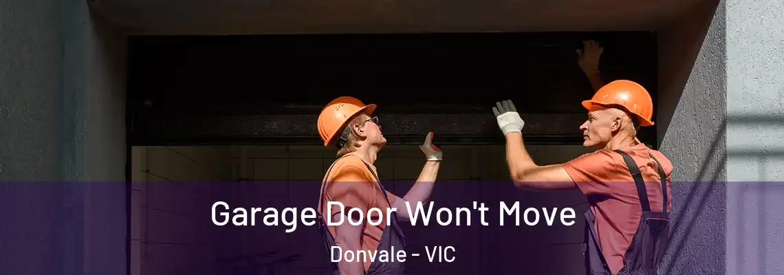  Garage Door Won't Move Donvale - VIC