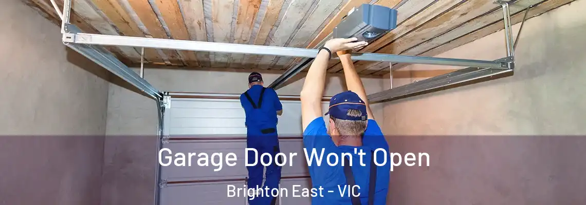 Garage Door Won't Open Brighton East - VIC