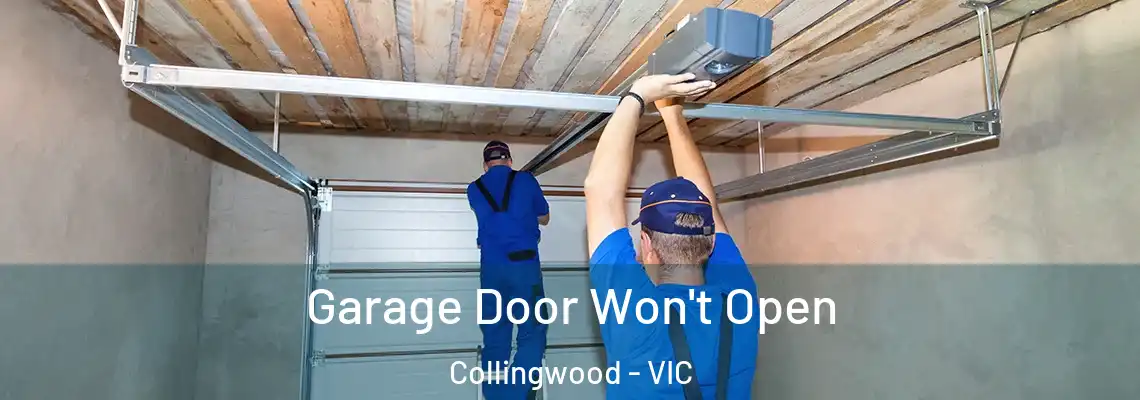 Garage Door Won't Open Collingwood - VIC