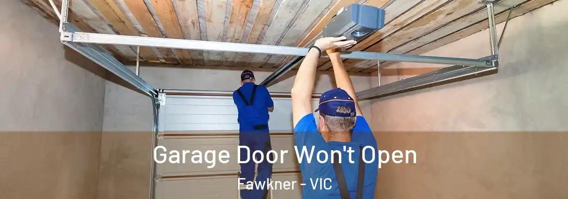  Garage Door Won't Open Fawkner - VIC