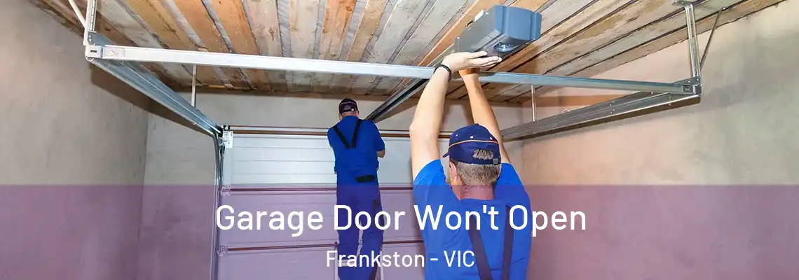 Garage Door Won't Open Frankston - VIC