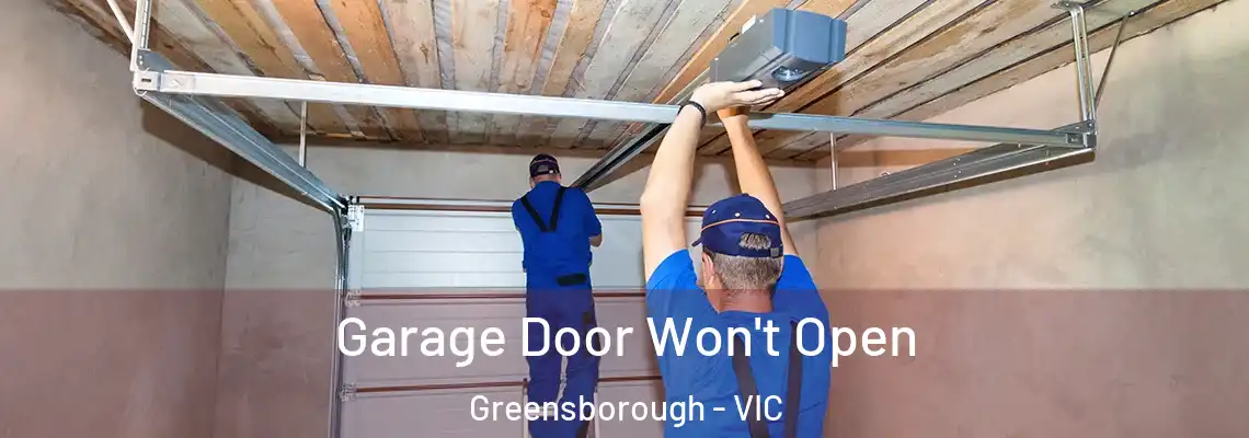  Garage Door Won't Open Greensborough - VIC