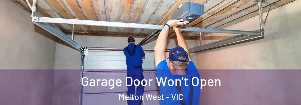 Garage Door Won't Open Melton West - VIC