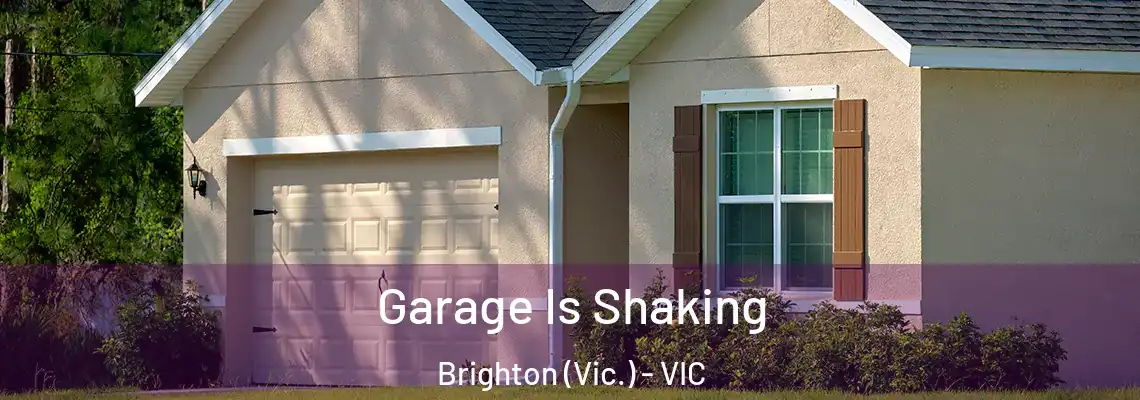  Garage Is Shaking Brighton (Vic.) - VIC
