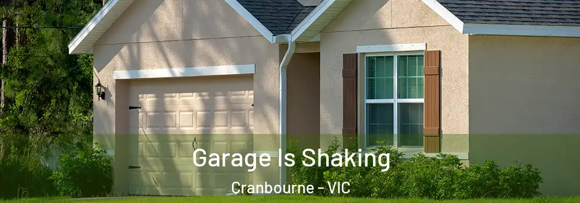  Garage Is Shaking Cranbourne - VIC