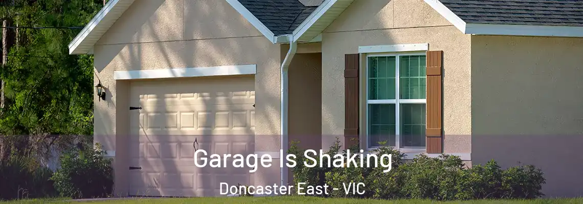  Garage Is Shaking Doncaster East - VIC