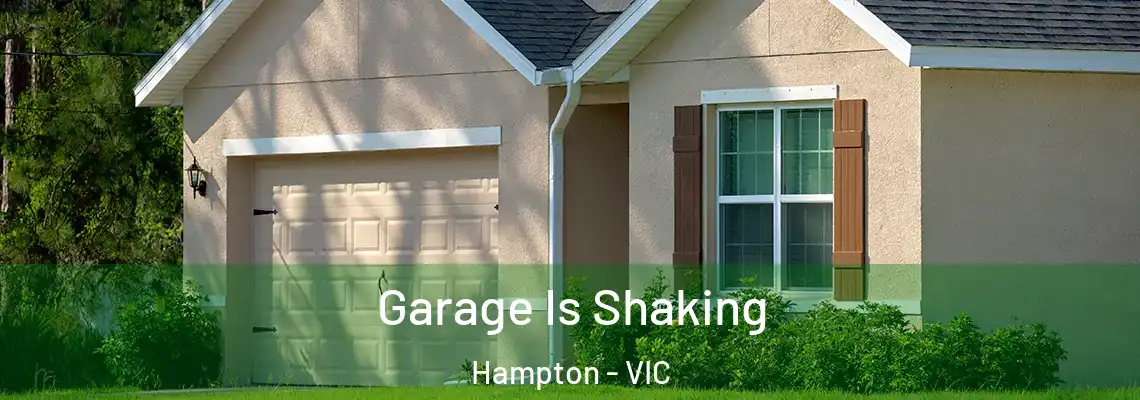  Garage Is Shaking Hampton - VIC