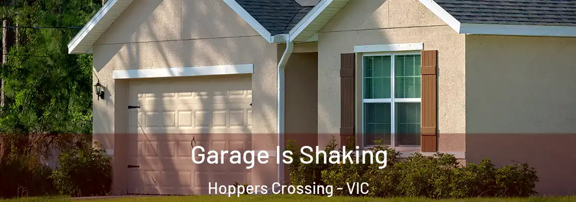  Garage Is Shaking Hoppers Crossing - VIC