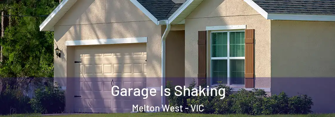  Garage Is Shaking Melton West - VIC
