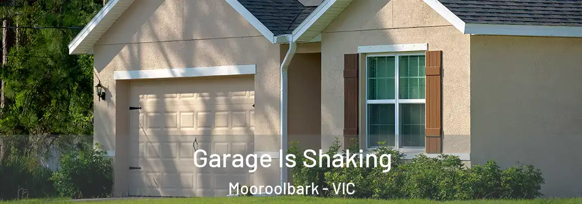 Garage Is Shaking Mooroolbark - VIC