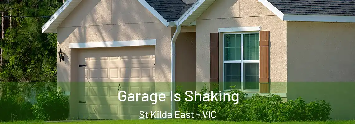 Garage Is Shaking St Kilda East - VIC