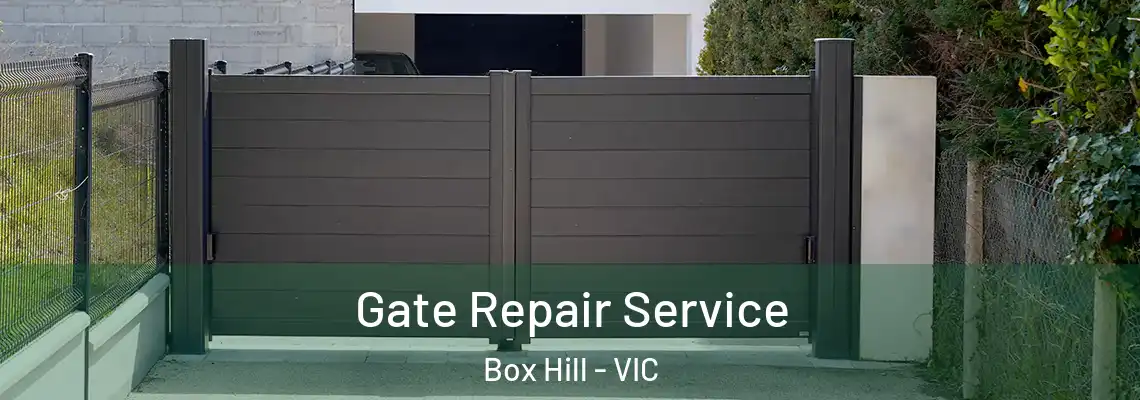 Gate Repair Service Box Hill - VIC