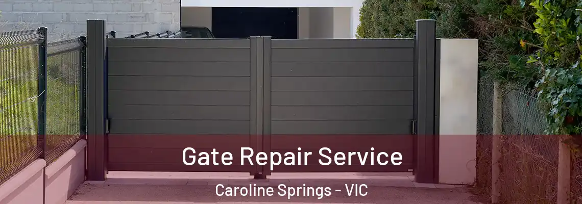 Gate Repair Service Caroline Springs - VIC