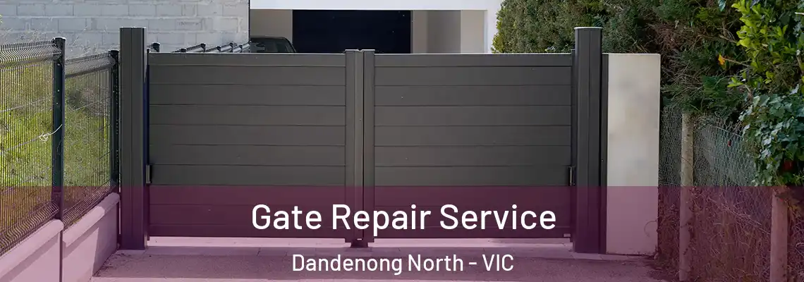  Gate Repair Service Dandenong North - VIC
