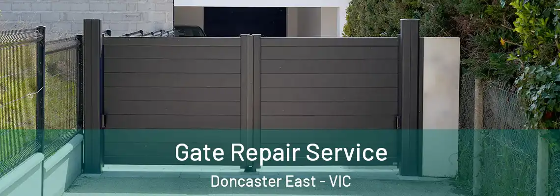 Gate Repair Service Doncaster East - VIC