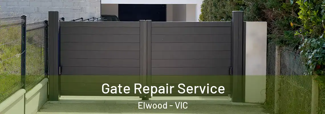 Gate Repair Service Elwood - VIC