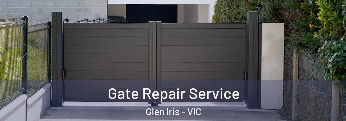 Gate Repair Service Glen Iris - VIC