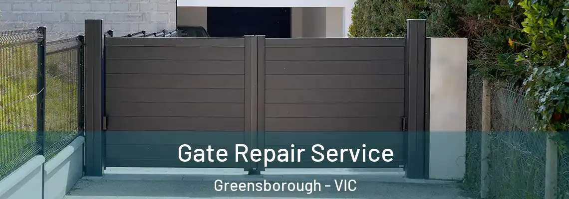 Gate Repair Service Greensborough - VIC