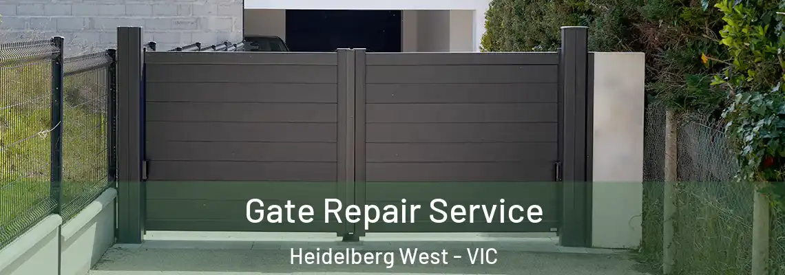 Gate Repair Service Heidelberg West - VIC