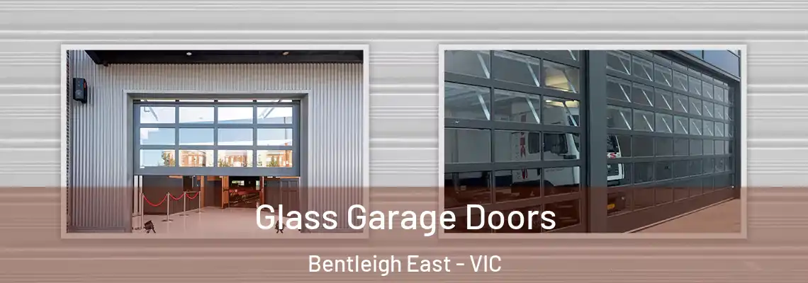 Glass Garage Doors Bentleigh East - VIC