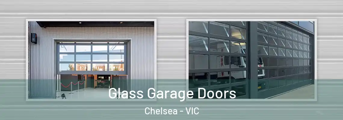 Glass Garage Doors Chelsea - VIC