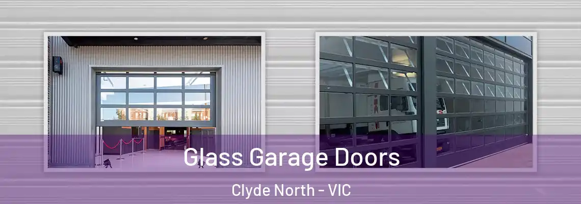 Glass Garage Doors Clyde North - VIC