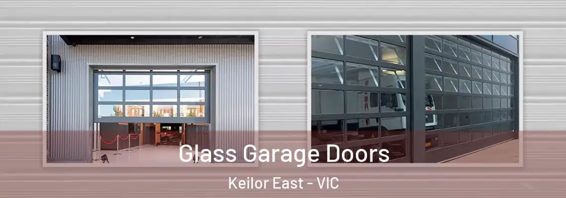 Glass Garage Doors Keilor East - VIC