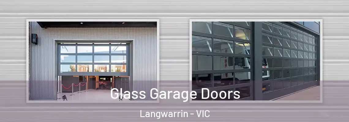 Glass Garage Doors Langwarrin - VIC