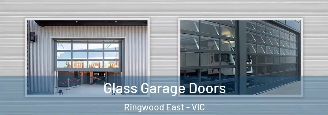 Glass Garage Doors Ringwood East - VIC