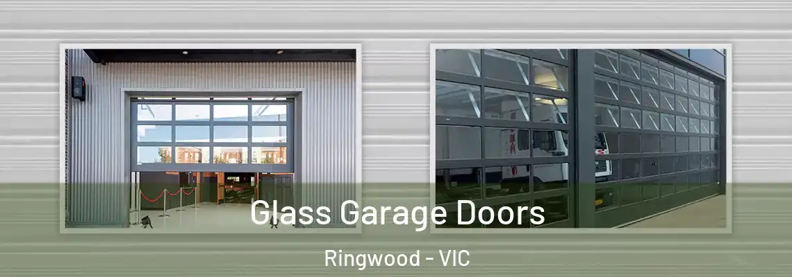  Glass Garage Doors Ringwood - VIC