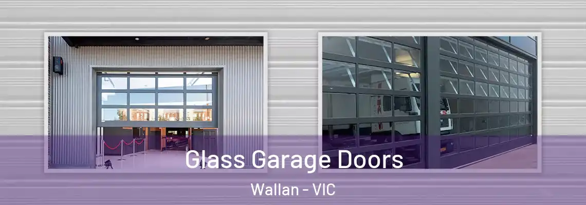 Glass Garage Doors Wallan - VIC