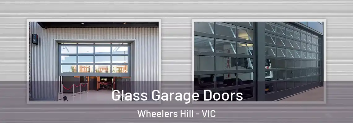 Glass Garage Doors Wheelers Hill - VIC