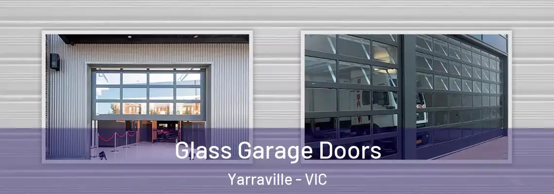 Glass Garage Doors Yarraville - VIC