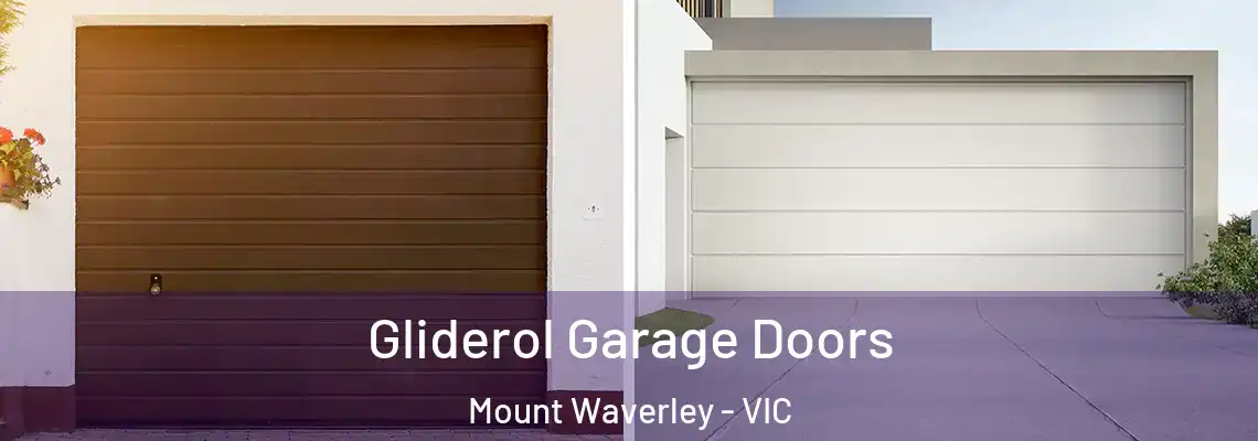 Gliderol Garage Doors Mount Waverley - VIC