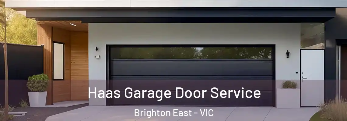 Haas Garage Door Service Brighton East - VIC