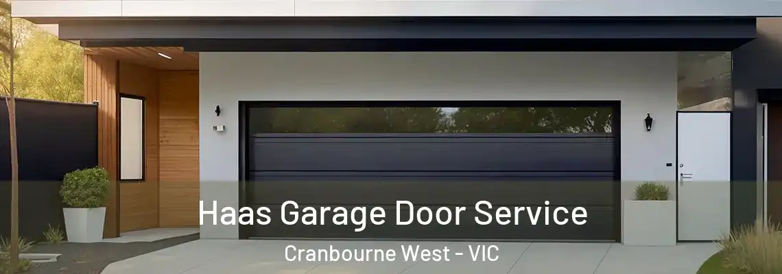 Haas Garage Door Service Cranbourne West - VIC
