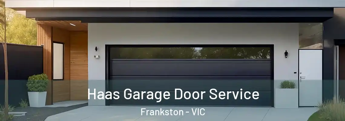 Haas Garage Door Service Frankston - VIC