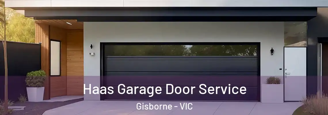 Haas Garage Door Service Gisborne - VIC