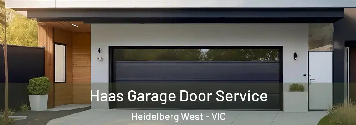 Haas Garage Door Service Heidelberg West - VIC