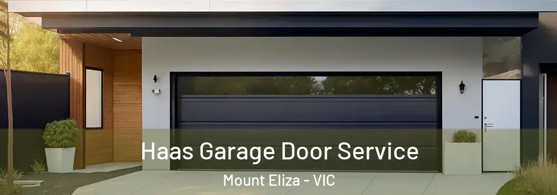 Haas Garage Door Service Mount Eliza - VIC