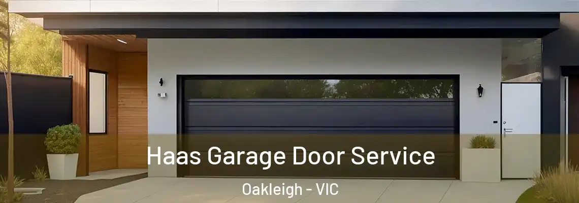 Haas Garage Door Service Oakleigh - VIC