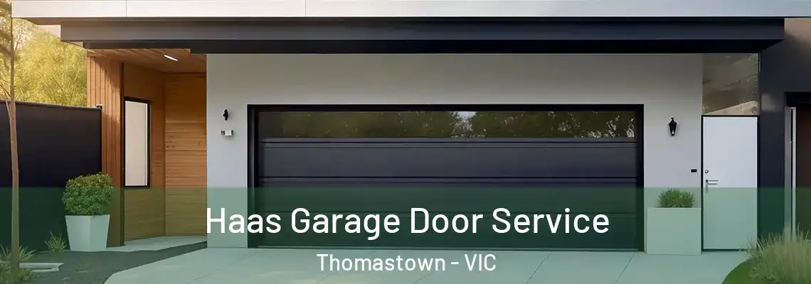 Haas Garage Door Service Thomastown - VIC
