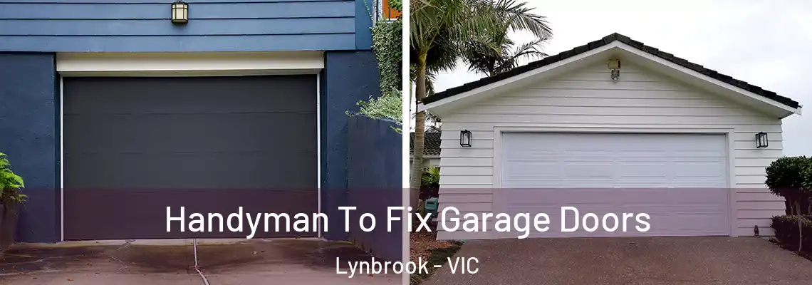 Handyman To Fix Garage Doors Lynbrook - VIC