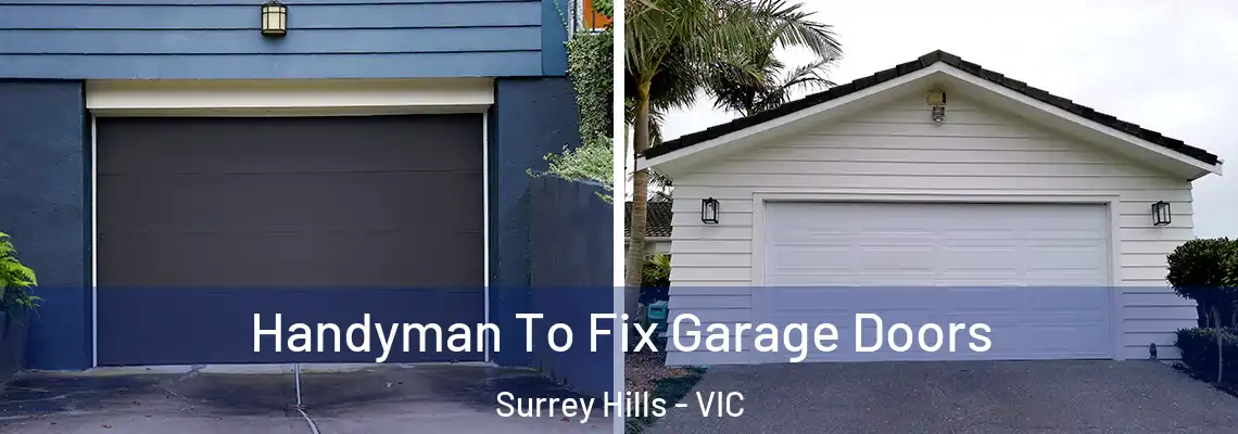 Handyman To Fix Garage Doors Surrey Hills - VIC