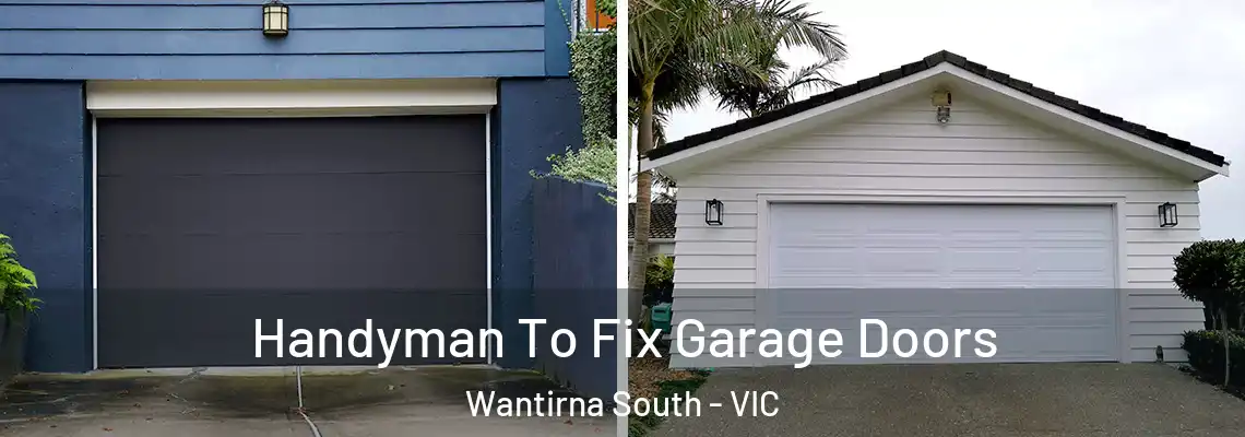 Handyman To Fix Garage Doors Wantirna South - VIC