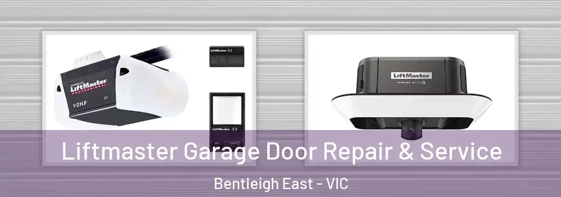 Liftmaster Garage Door Repair & Service Bentleigh East - VIC