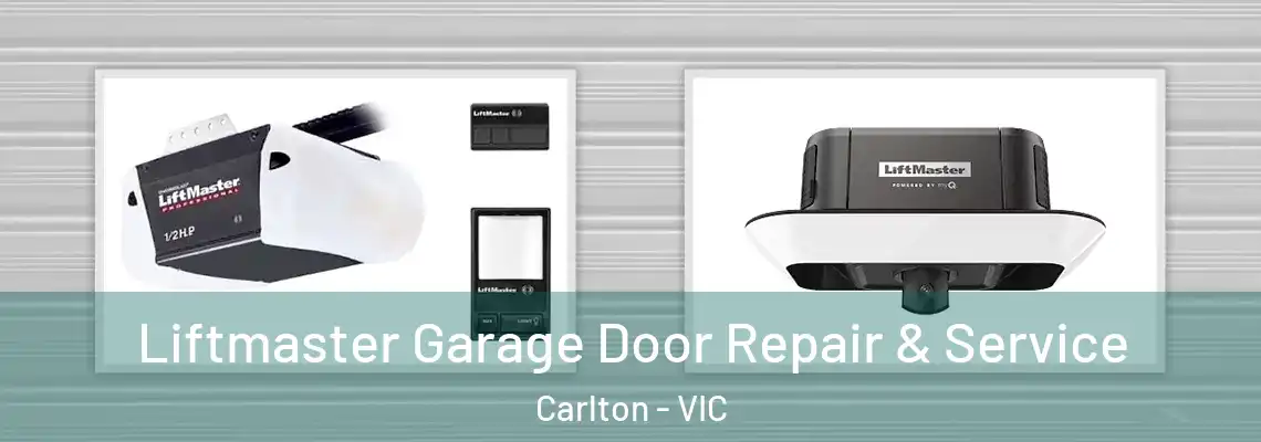 Liftmaster Garage Door Repair & Service Carlton - VIC