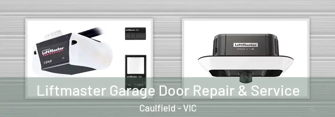 Liftmaster Garage Door Repair & Service Caulfield - VIC