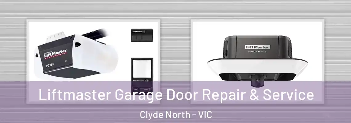 Liftmaster Garage Door Repair & Service Clyde North - VIC