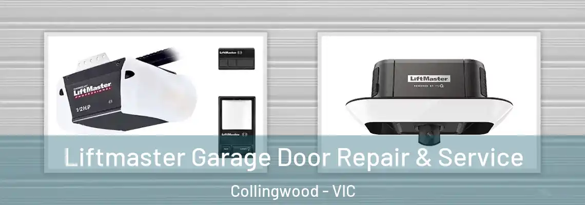 Liftmaster Garage Door Repair & Service Collingwood - VIC